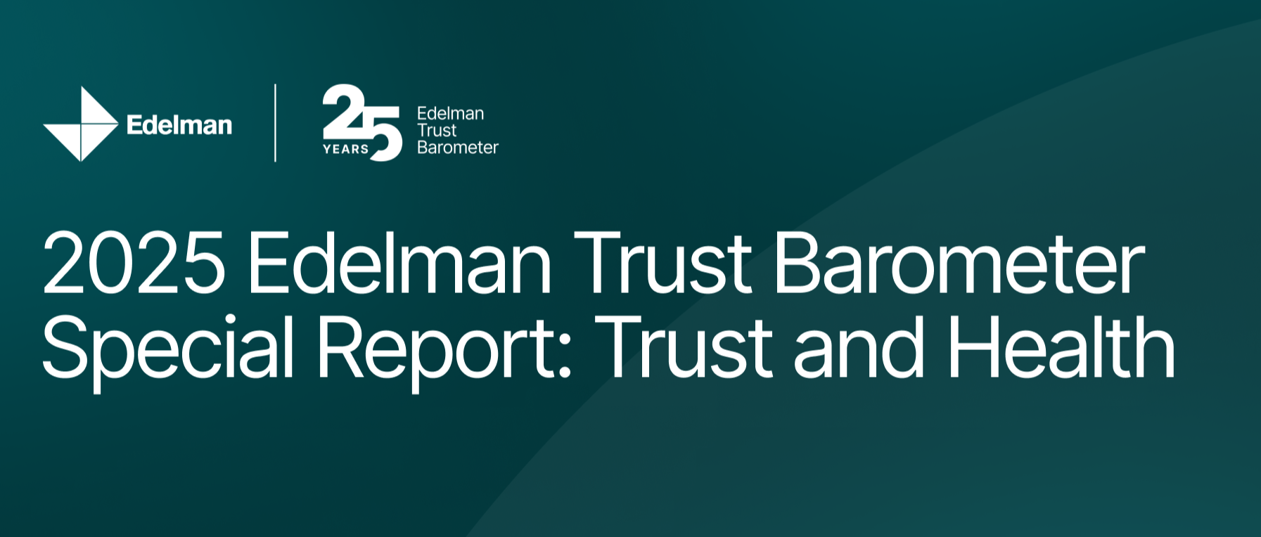 2025 Edelman Trust Barometer Special Report: Trust and Health